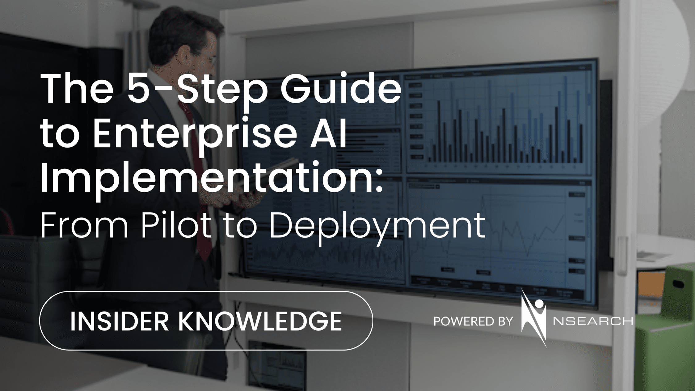 The 5-Step Guide to Enterprise AI Implementation: From Pilot to Deployment