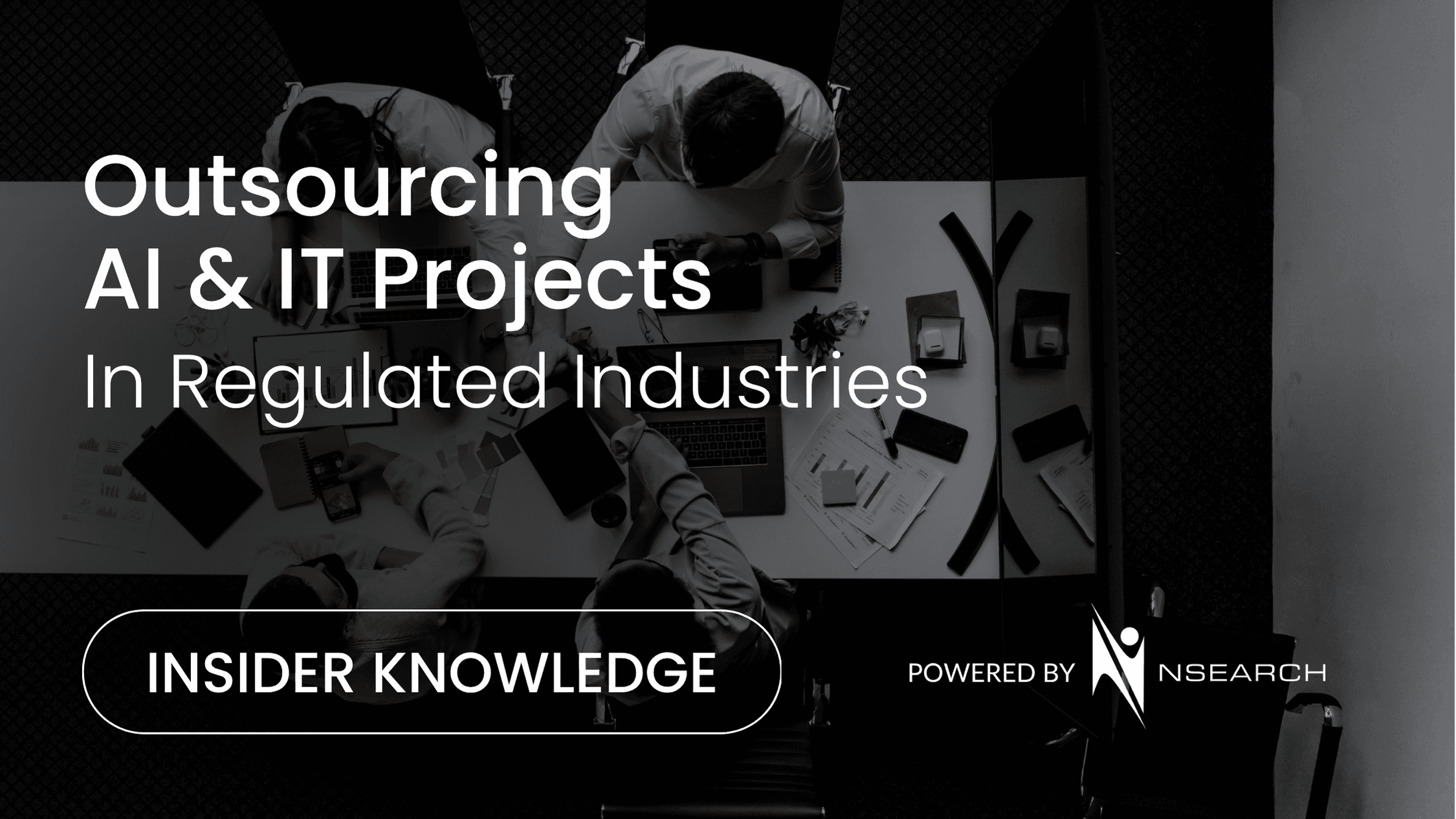 Outsourcing AI & IT Projects in Regulated Industries β Insider Knowledge by nSearch Global