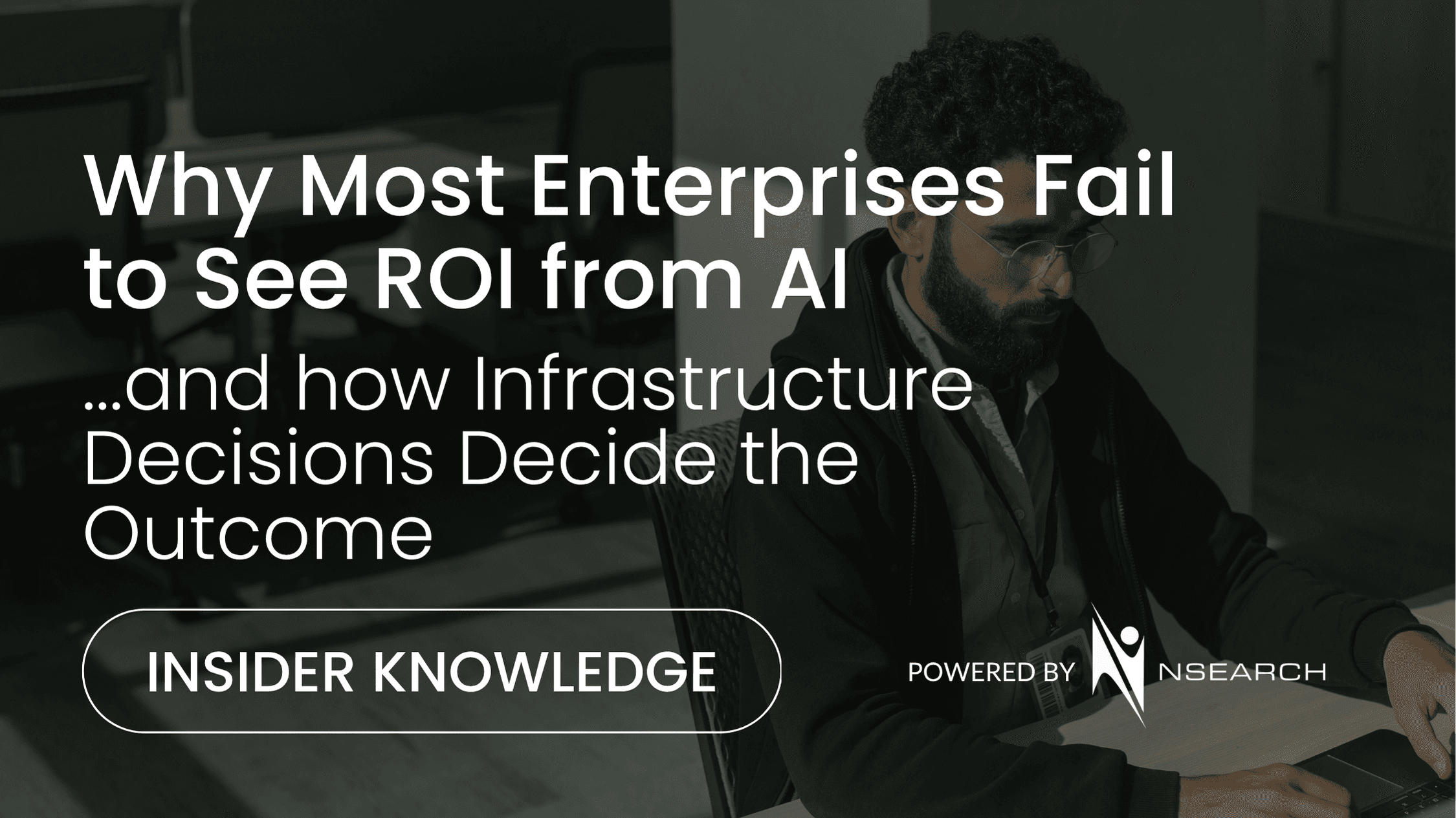 Why Most Enterprises Fail to See ROI from AI